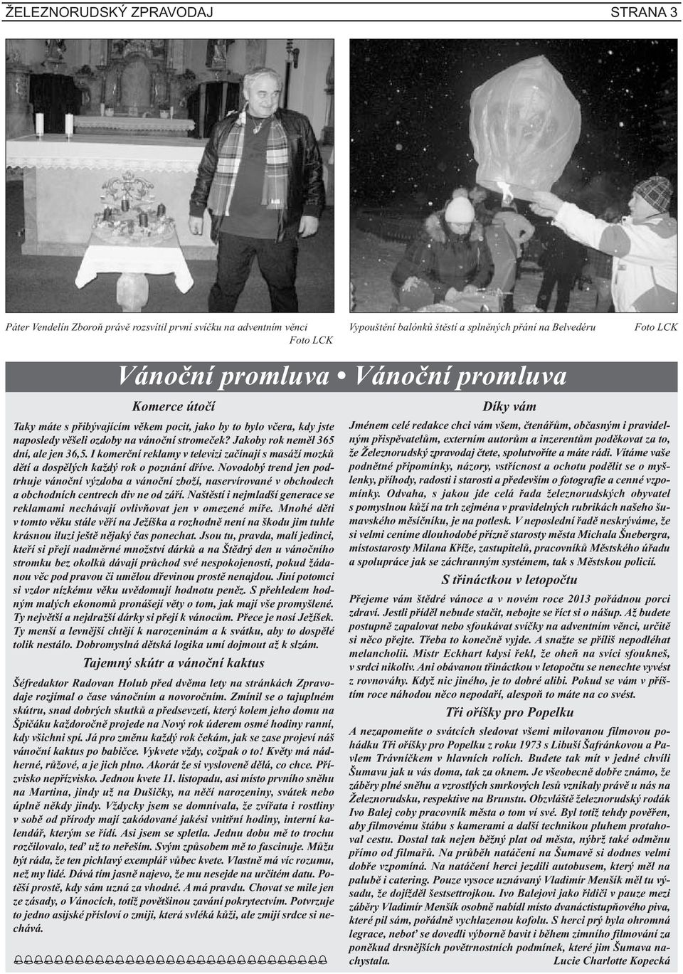 I komerční reklamy v televizi začínají s masáží mozků dětí a dospělých každý rok o poznání dříve.