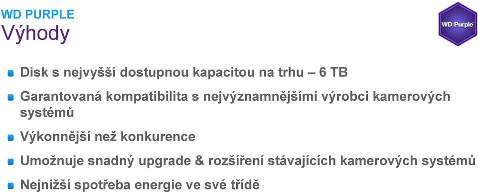 systémů Výkonnější než konkurence Umožnuje snadný upgrade &