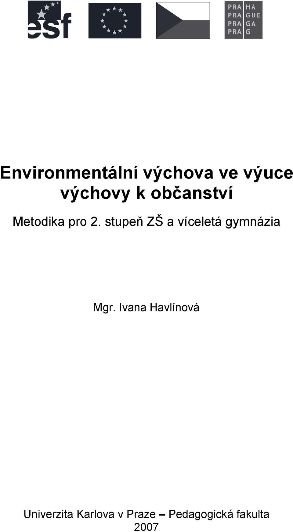 stupeň ZŠ a víceletá gymnázia Mgr.