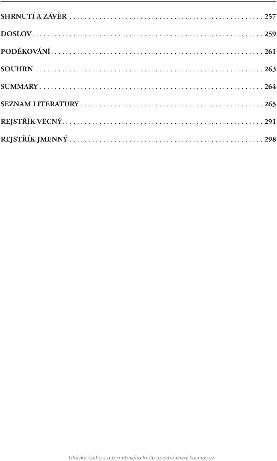 .. 265 REJSTŘÍK VĚCNÝ.... 291 REJSTŘÍK JMENNÝ.