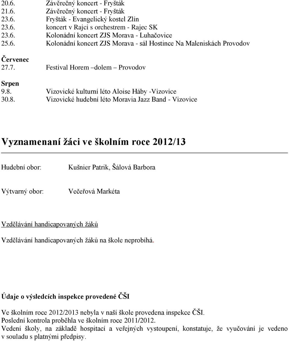 Vizovické kulturní léto Aloise Háby -Vizovice 30.8.