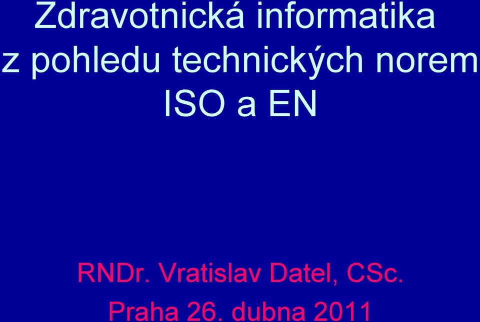 ISO a EN RNDr.