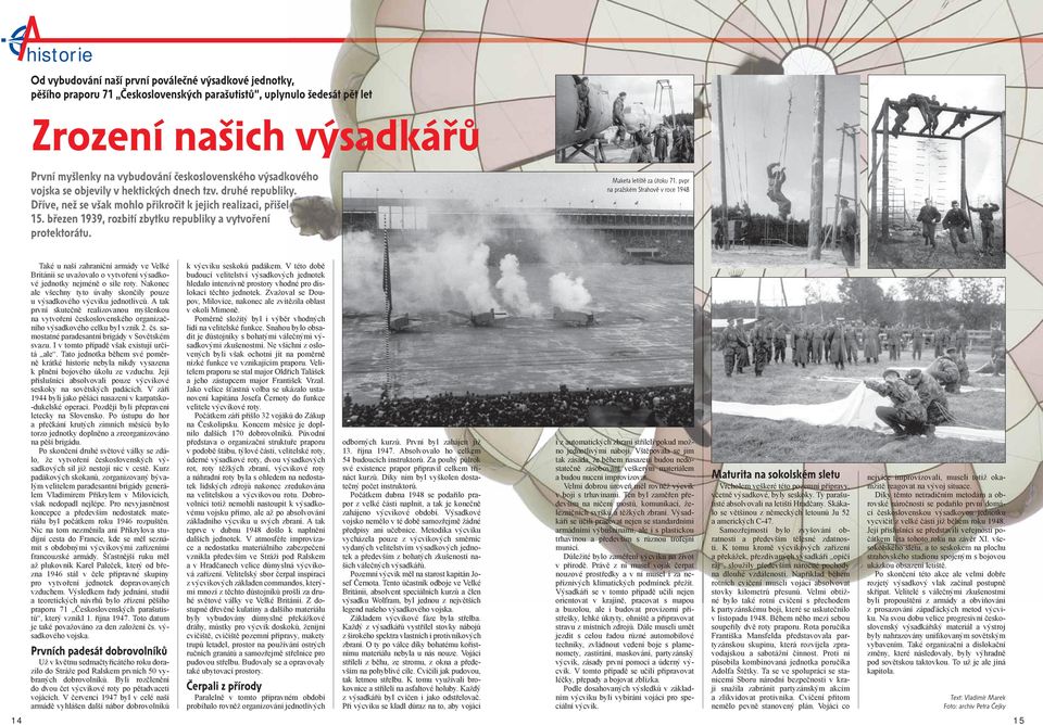 březen 1939, rozbití zbytku republiky a vytvoření protektorátu. Maketa letiště za útoku 71.