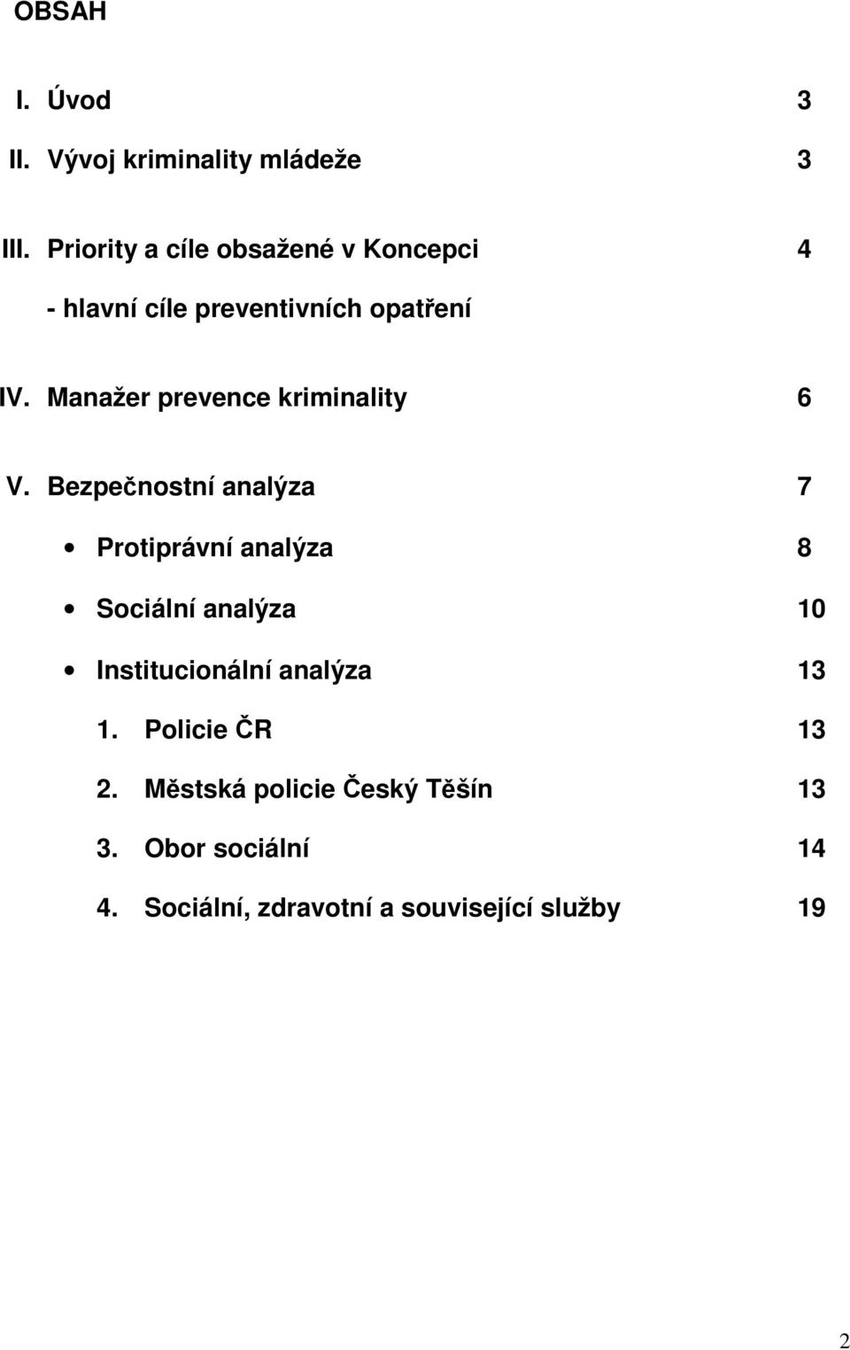 Manažer prevence kriminality 6 V.