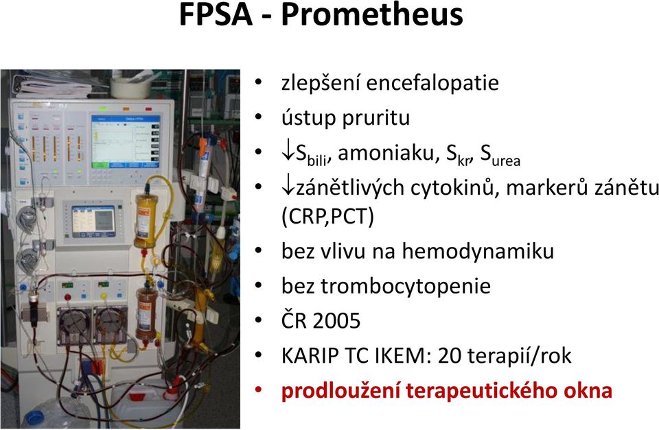 zánětu (CRP,PCT) bez vlivu na hemodynamiku bez