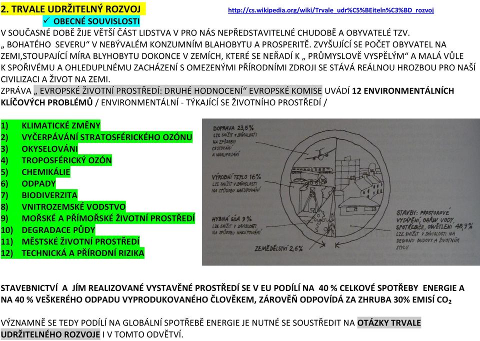 BOHATÉHO SEVERU V NEBÝVALÉM KONZUMNÍM BLAHOBYTU A PROSPERITĚ.