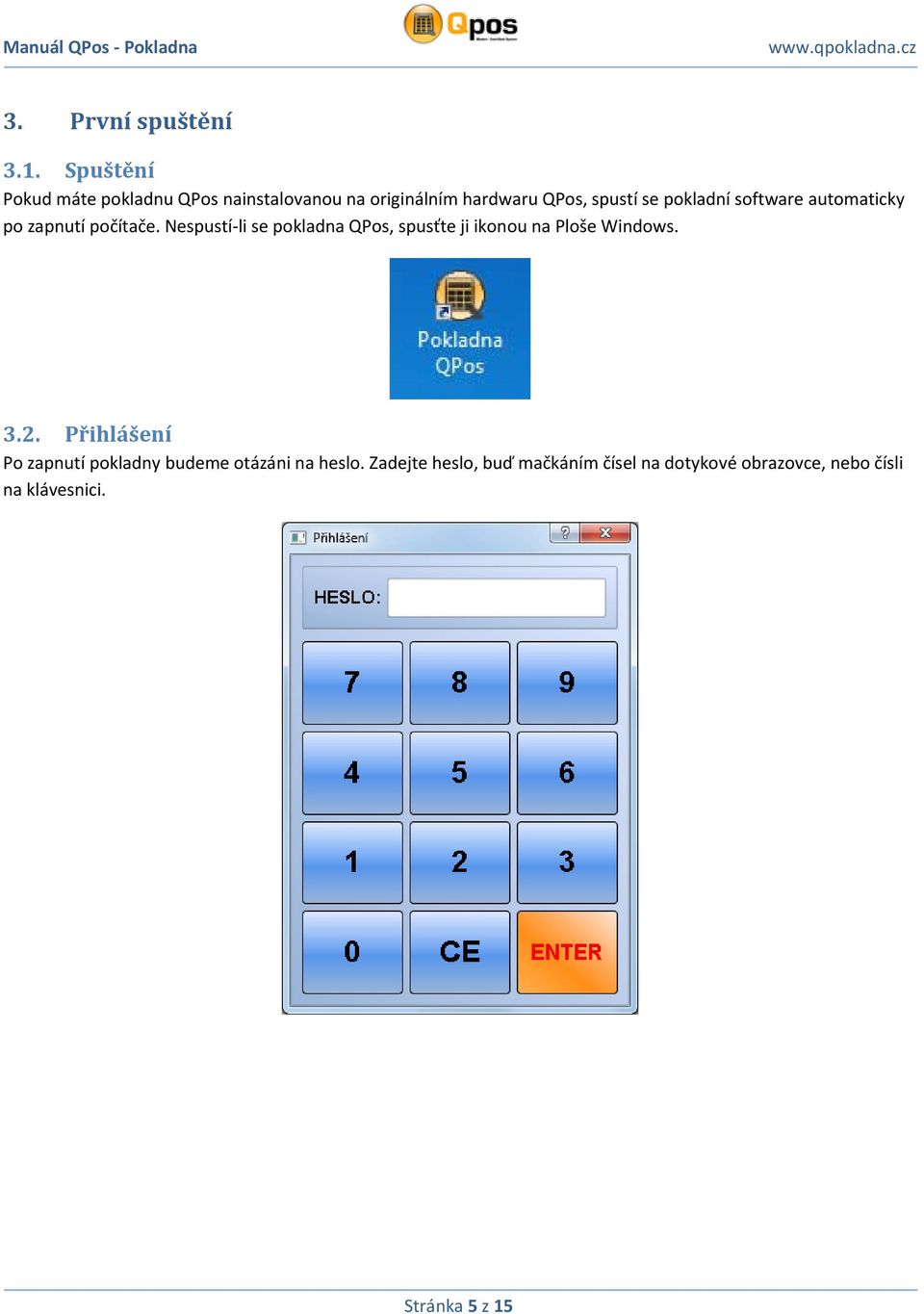 pokladní software automaticky po zapnutí počítače.