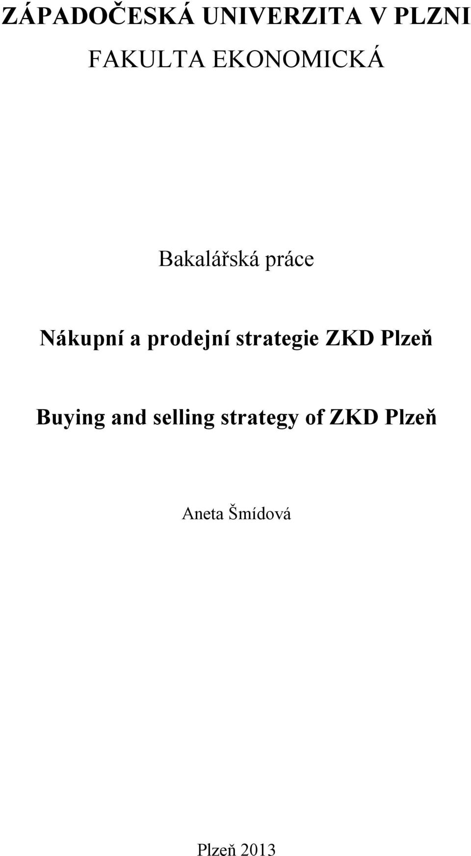 prodejní strategie ZKD Plzeň Buying and