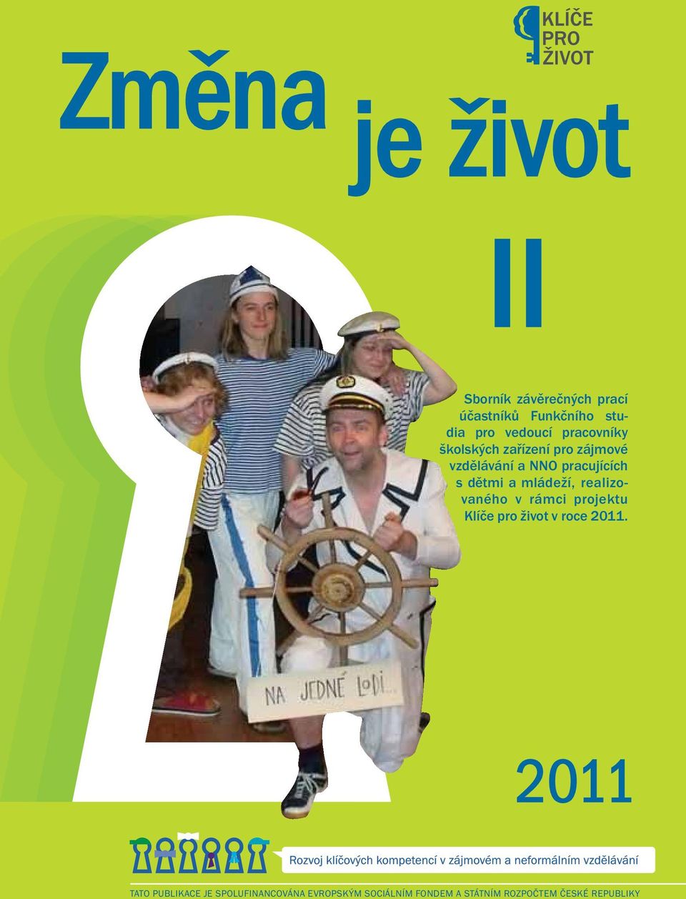 mládeží, realizovaného v rámci projektu Klíče pro život v roce 2011.