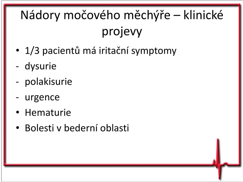 symptomy - dysurie - polakisurie -