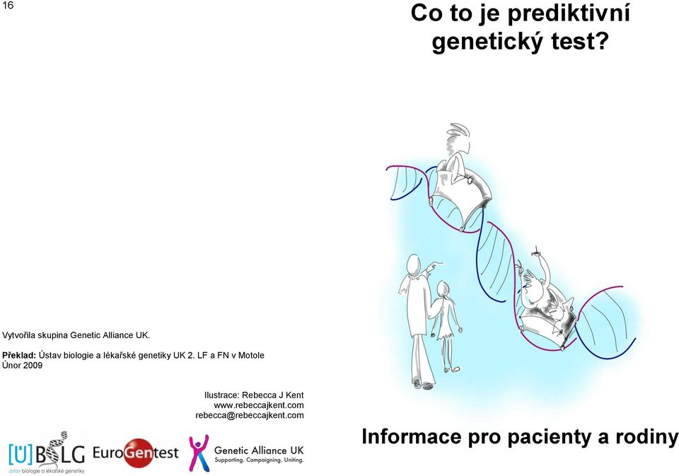 Překlad: Ústav biologie a lékařské genetiky UK 2.