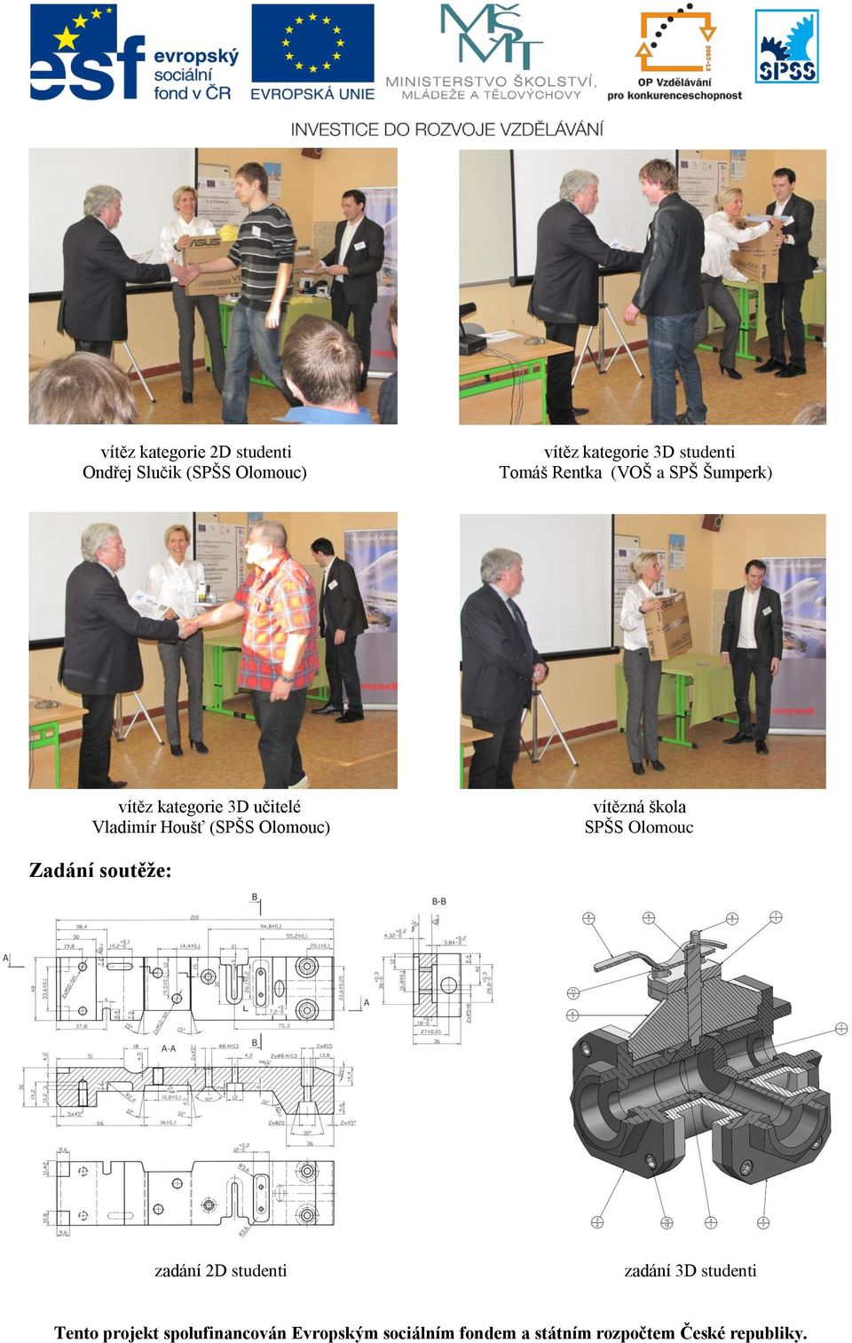 kategorie 3D učitelé Vladimír Houšť (SPŠS Olomouc) vítězná