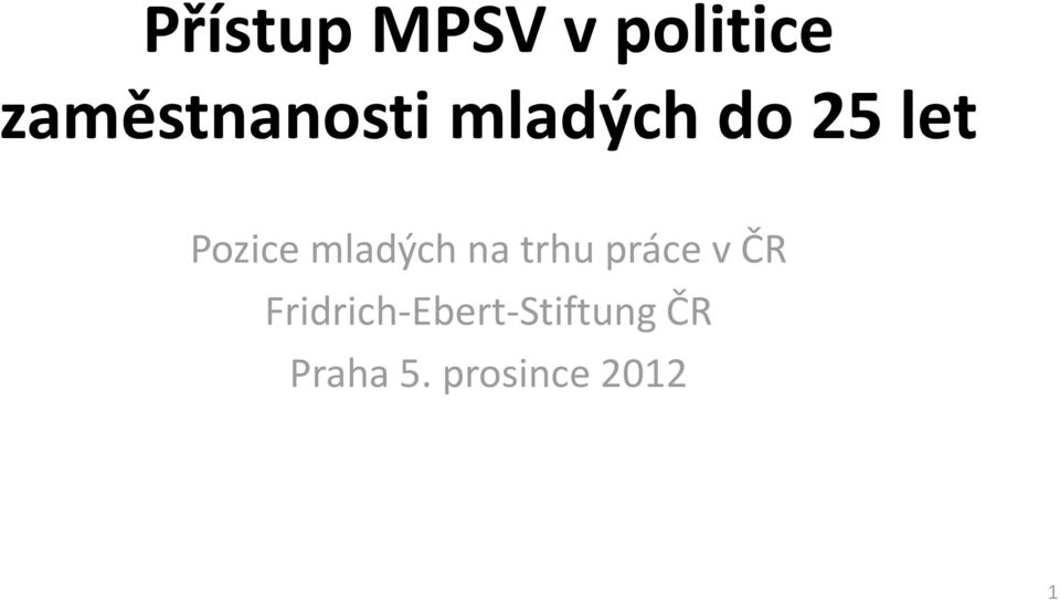 Pozice mladých na trhu práce v ČR