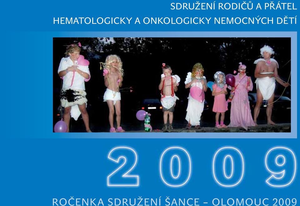 NEMOCNÝCH DĚTÍ 2 0 0 9