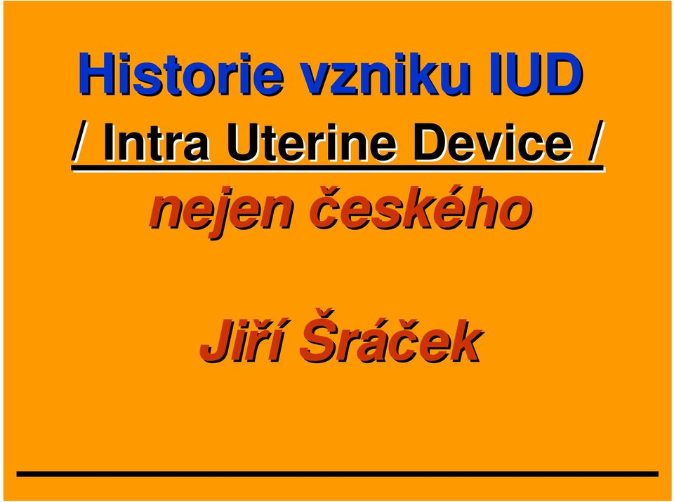 Uterine Device /