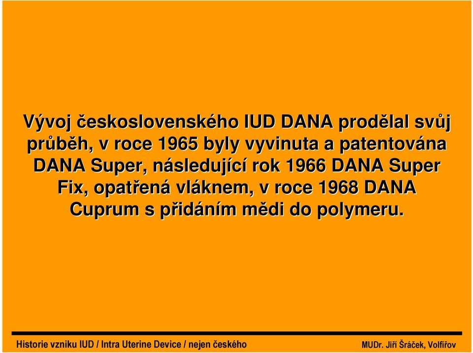 následující rok 1966 DANA Super Fix, opatřená