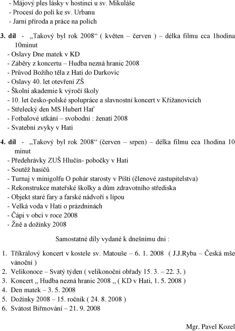 let otevření ZŠ - Školní akademie k výročí školy - 10.