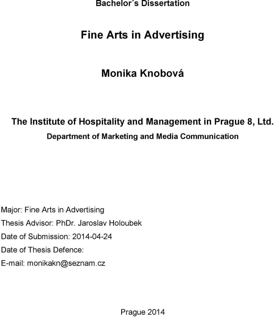 Department of Marketing and Media Communication Major: Fine Arts in Advertising