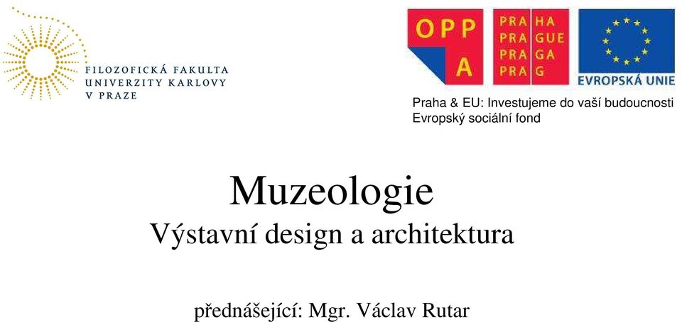Muzeologie Výstavní design a
