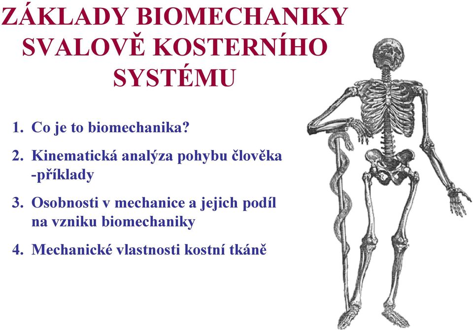 Kinematická analýza pohybu člověka -příklady 3.