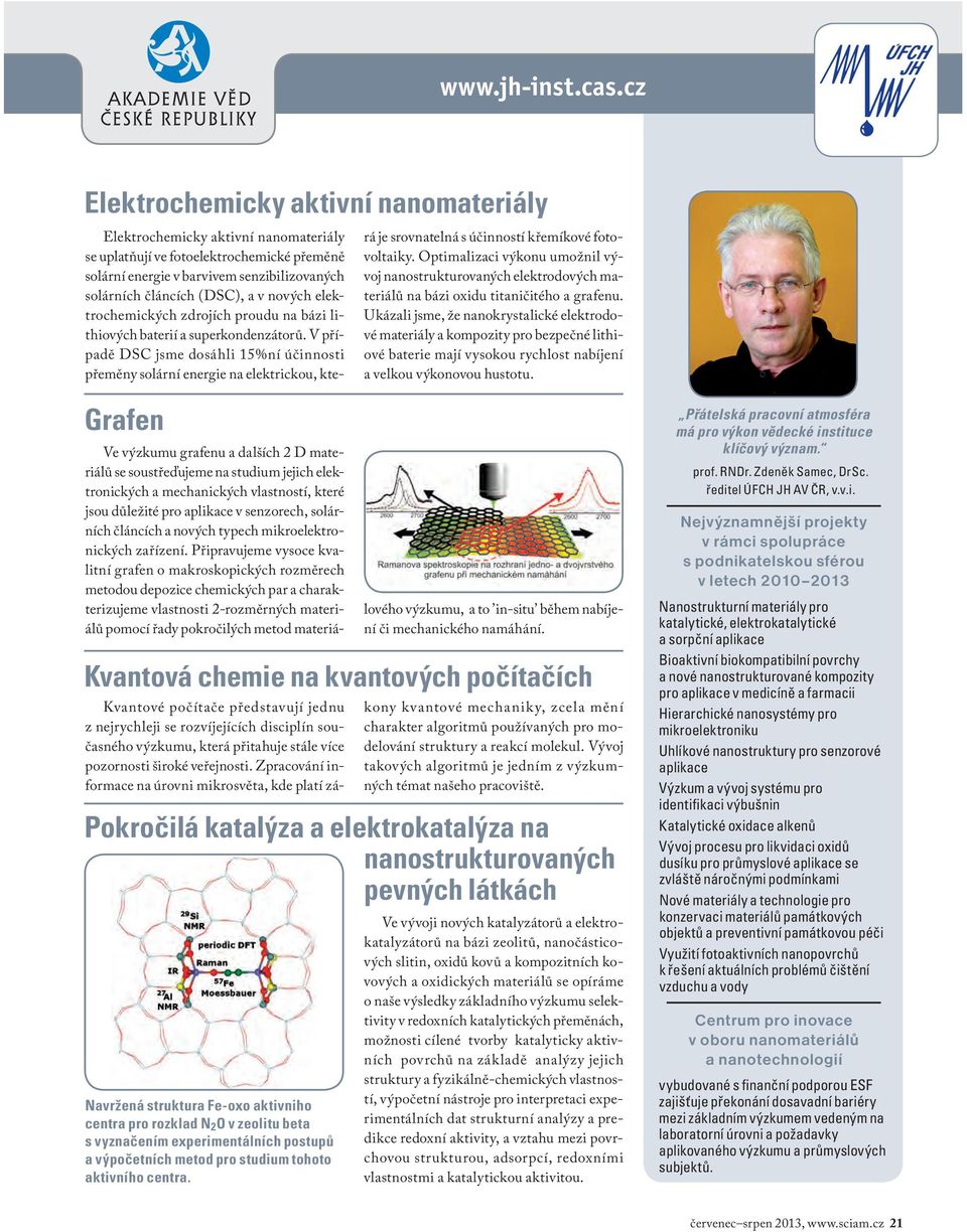 nových elektrochemických zdrojích proudu na bázi lithiových baterií a superkondenzátorů.