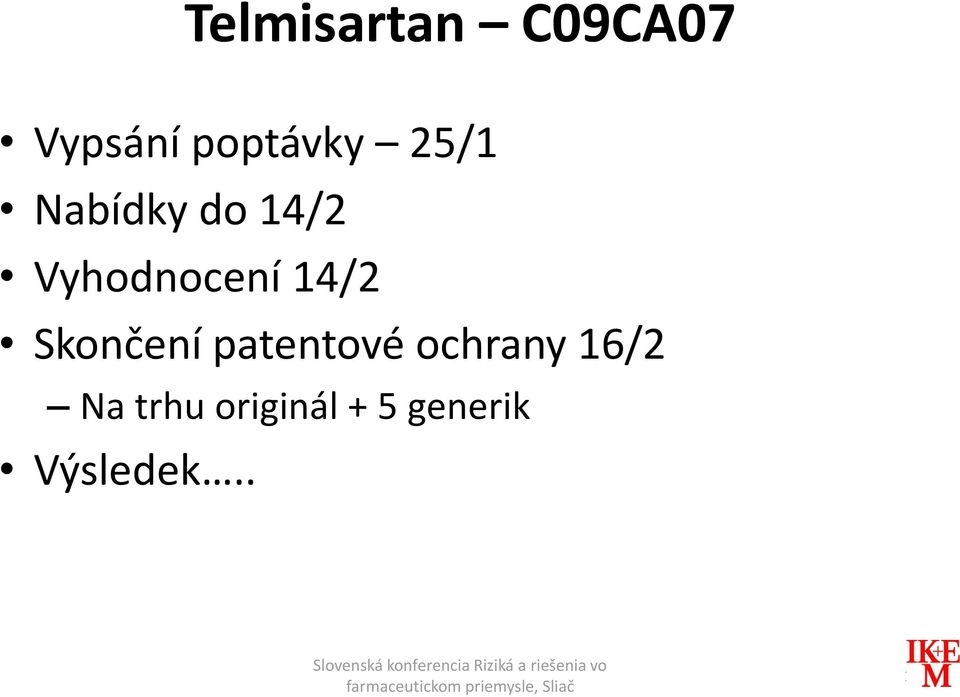 Skončení patentové ochrany 16/2 Na