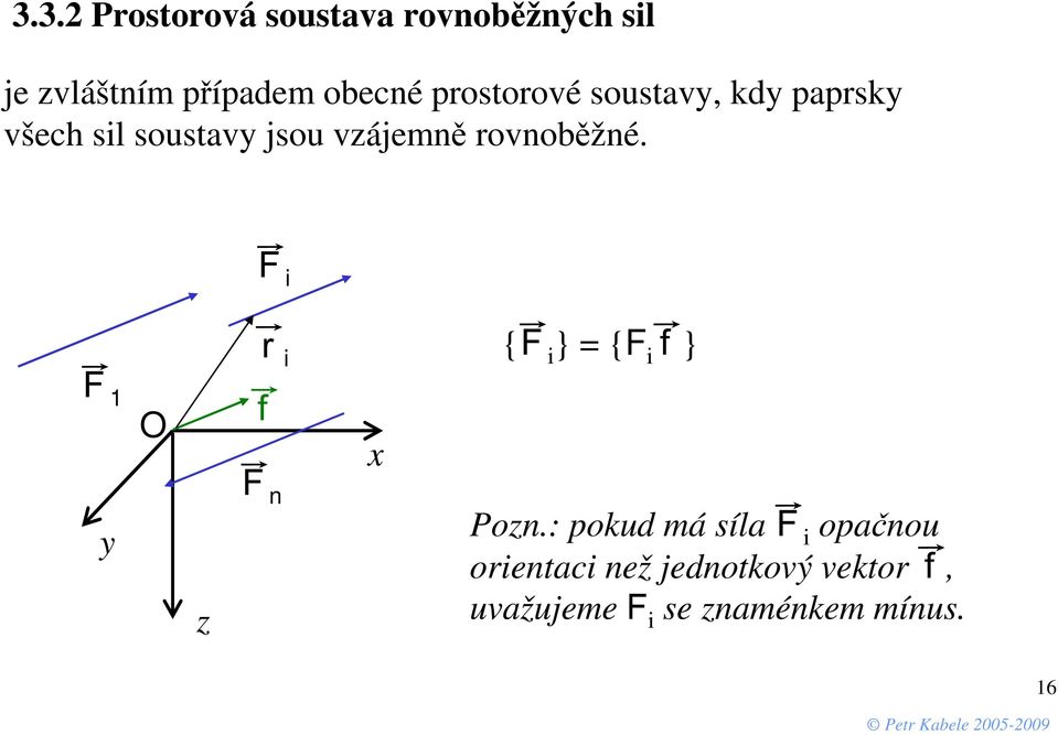 vájeě ovoběžé. { } { } Po.