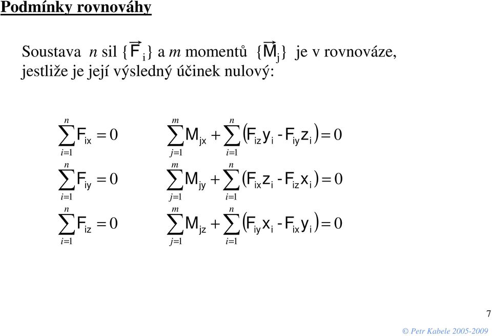 je její výsedý úče uový: j j j j