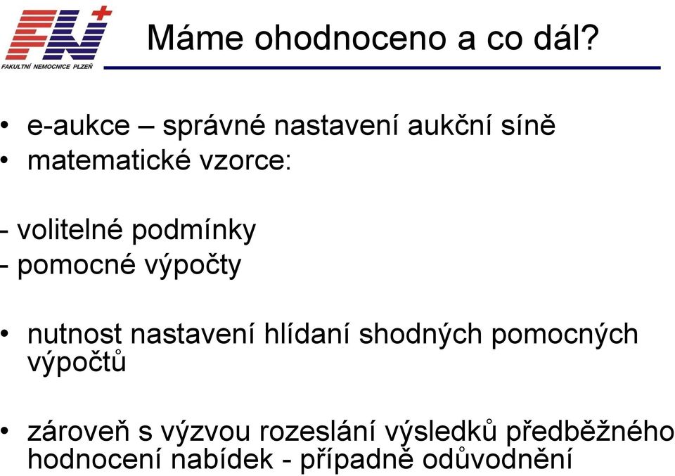 volitelné podmínky - pomocné výpočty nutnost nastavení hlídaní