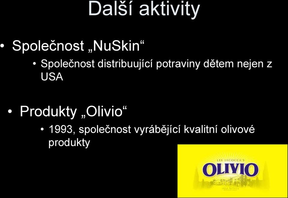 dětem nejen z USA Produkty Olivio