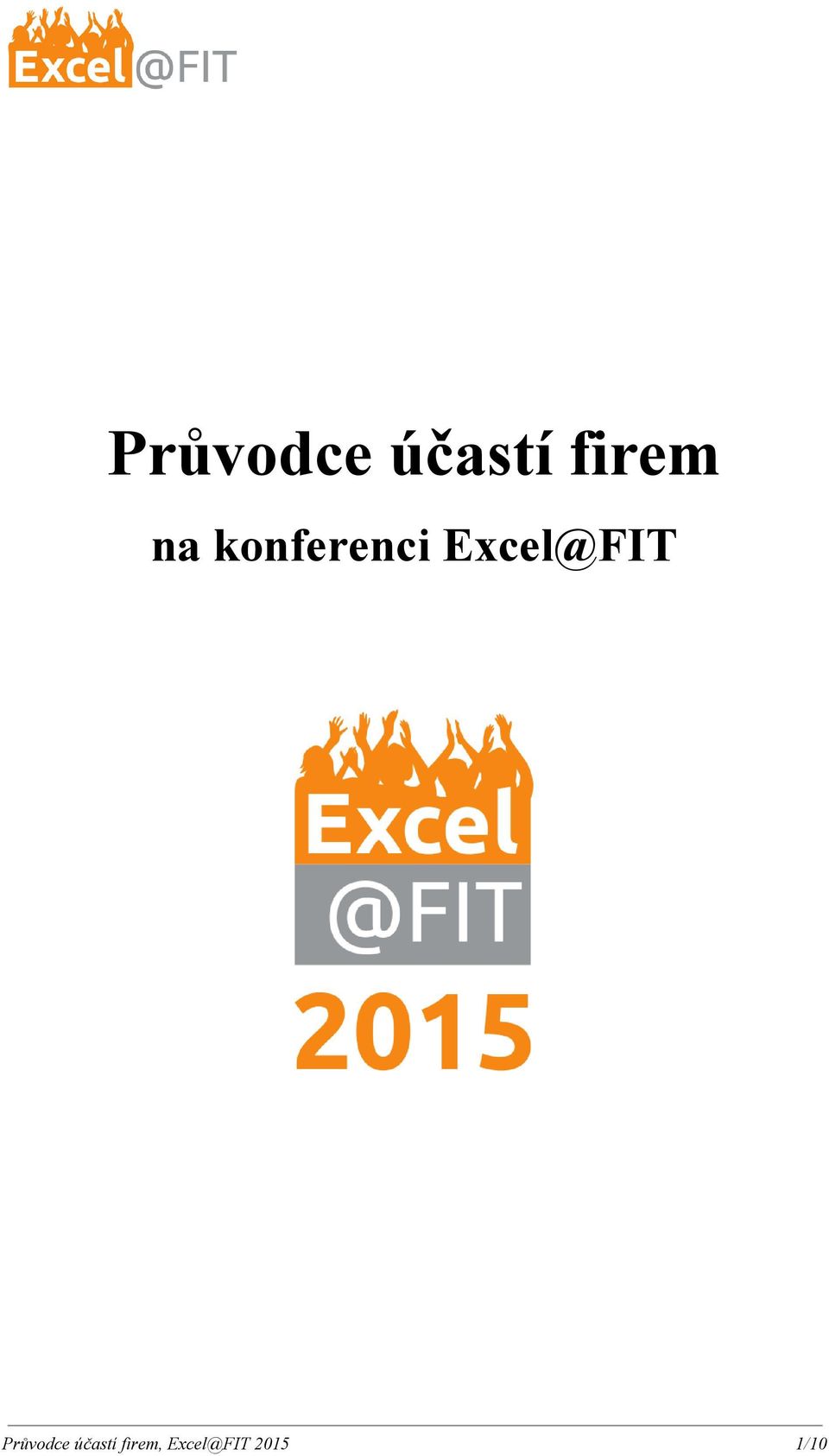 Excel@FIT , Excel@FIT