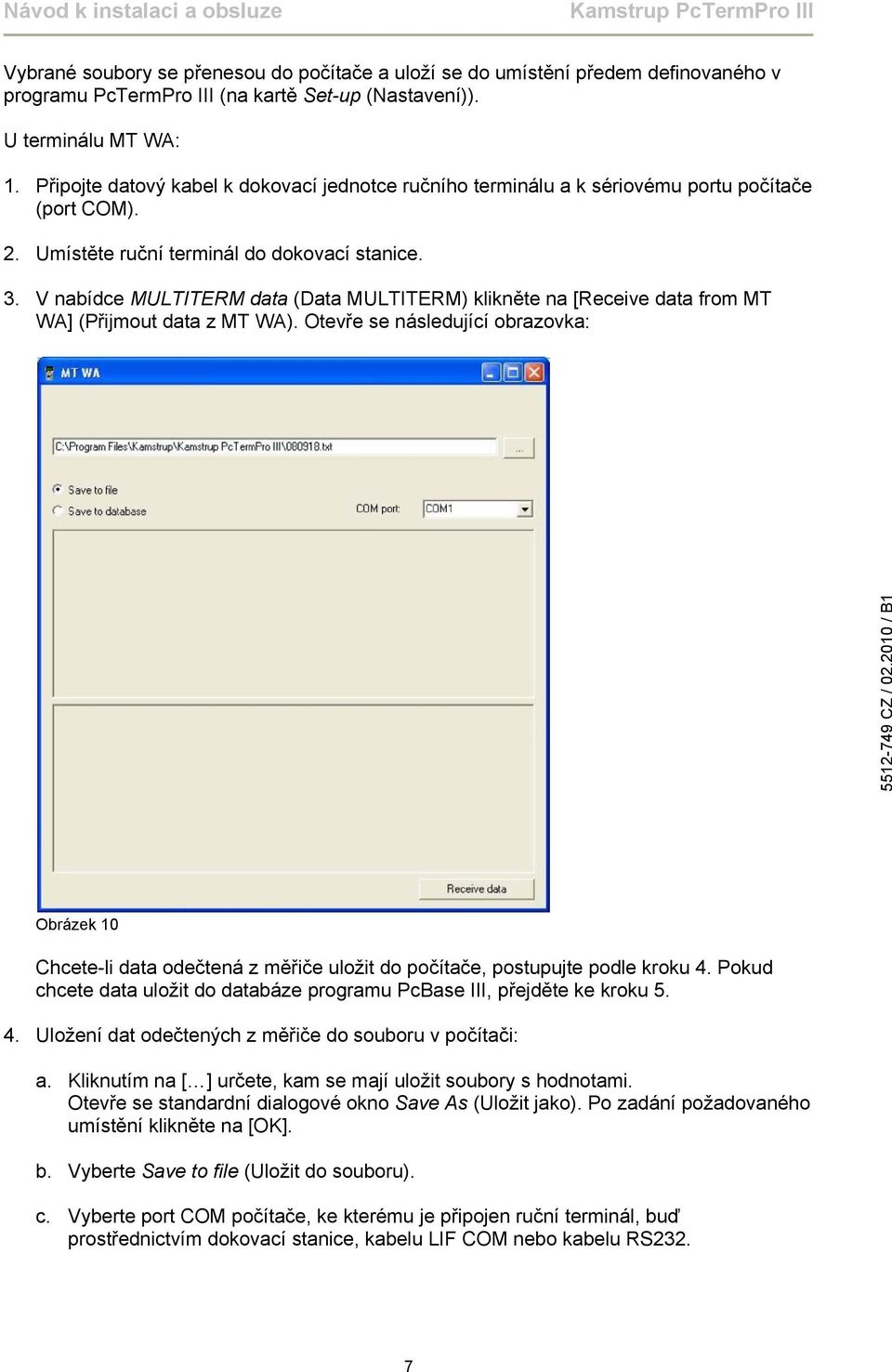 V nabídce MULTITERM data (Data MULTITERM) klikněte na [Receive data from MT WA] (Přijmout data z MT WA).