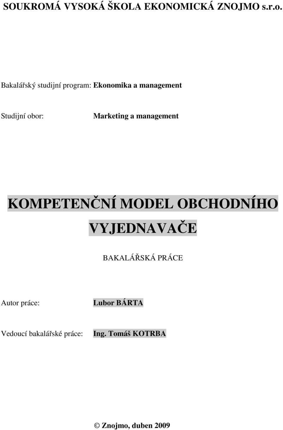 Marketing a management KOMPETENČNÍ MODEL OBCHODNÍHO VYJEDNAVAČE