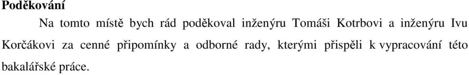 Korčákovi za cenné připomínky a odborné rady,