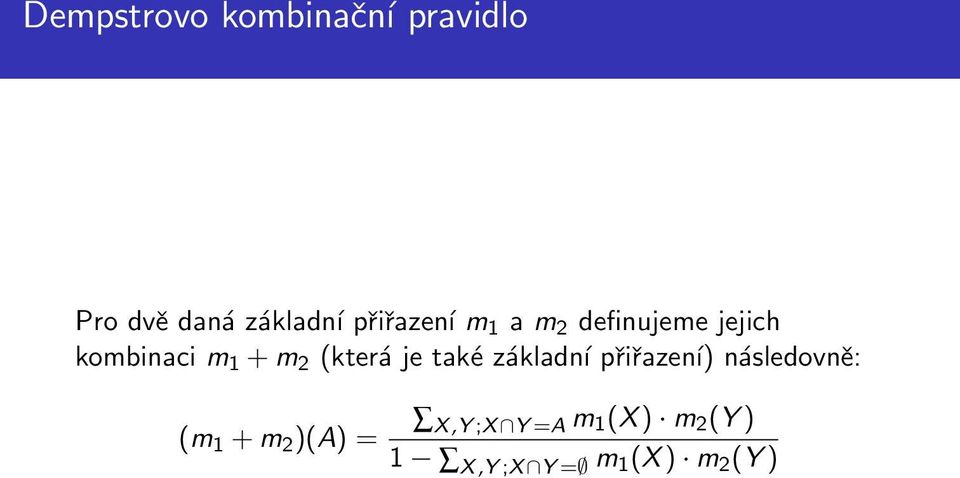 (která je také základní přiřazení) následovně: (m 1 + m 2