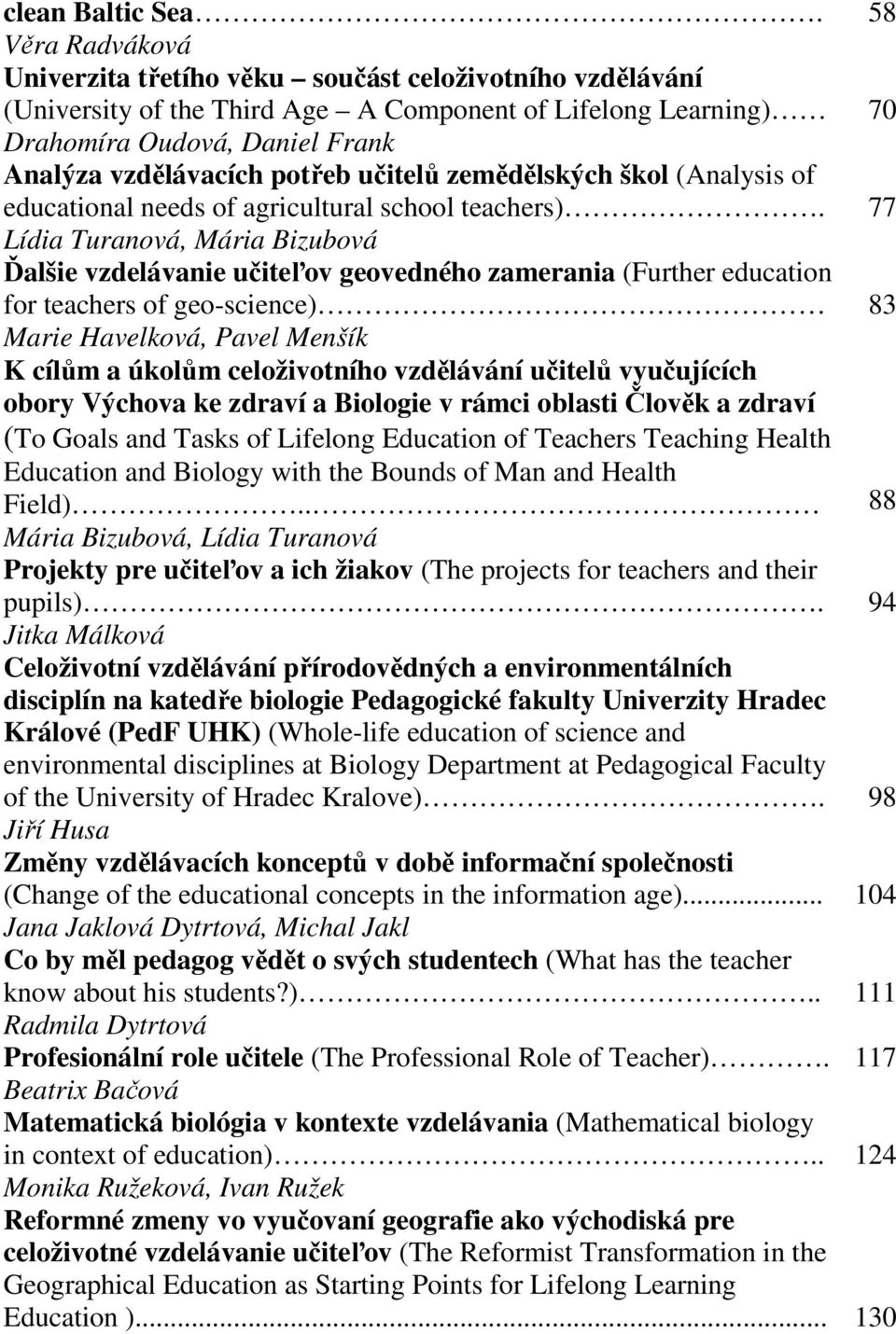 učitelů zemědělských škol (Analysis of educational needs of agricultural school teachers).