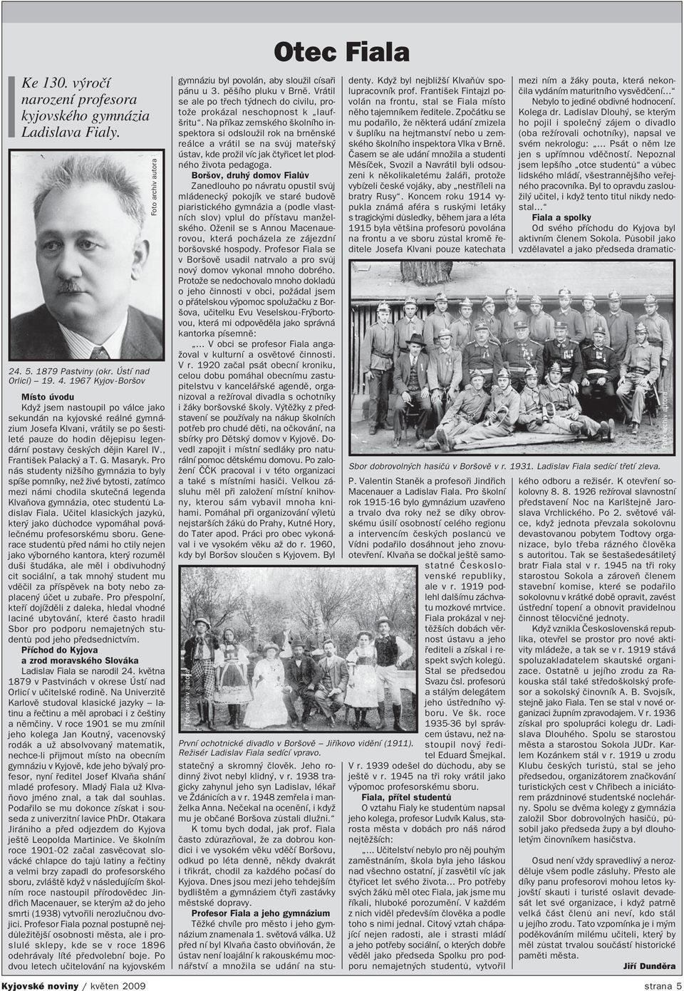 postavy českých dějin Karel IV., František Palacký a T. G. Masaryk.