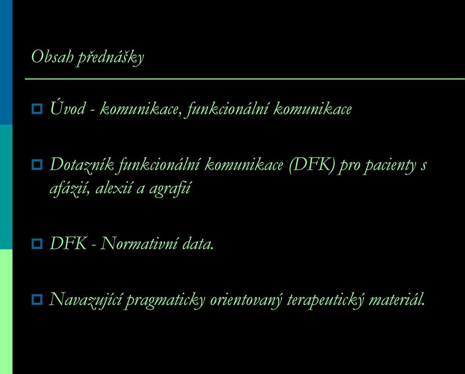 pacienty s afázií, alexií a agrafií DFK - Normativní