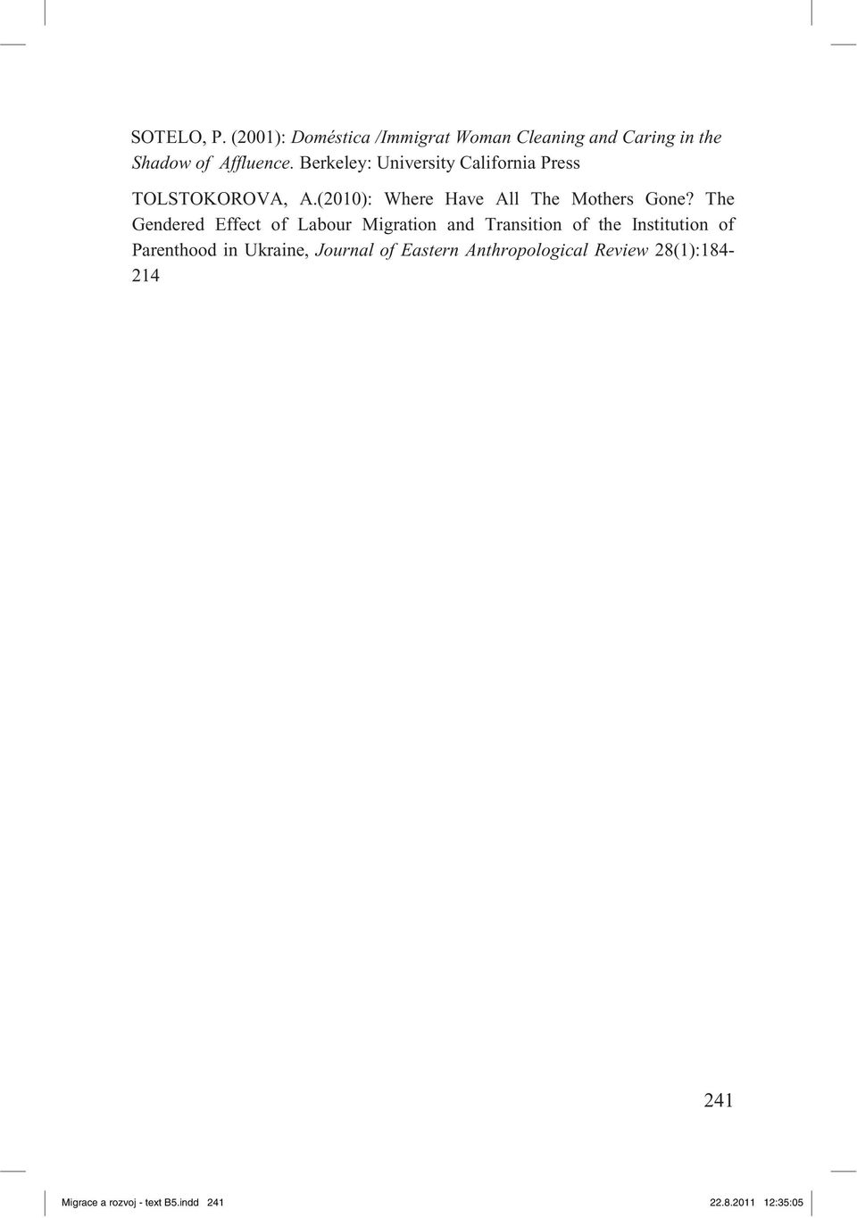 The Gendered Effect of Labour Migration and Transition of the Institution of Parenthood in Ukraine,