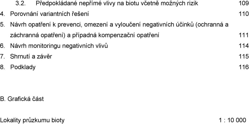 Návrh opatření k prevenci, omezení a vyloučení negativních účinků (ochranná a záchranná