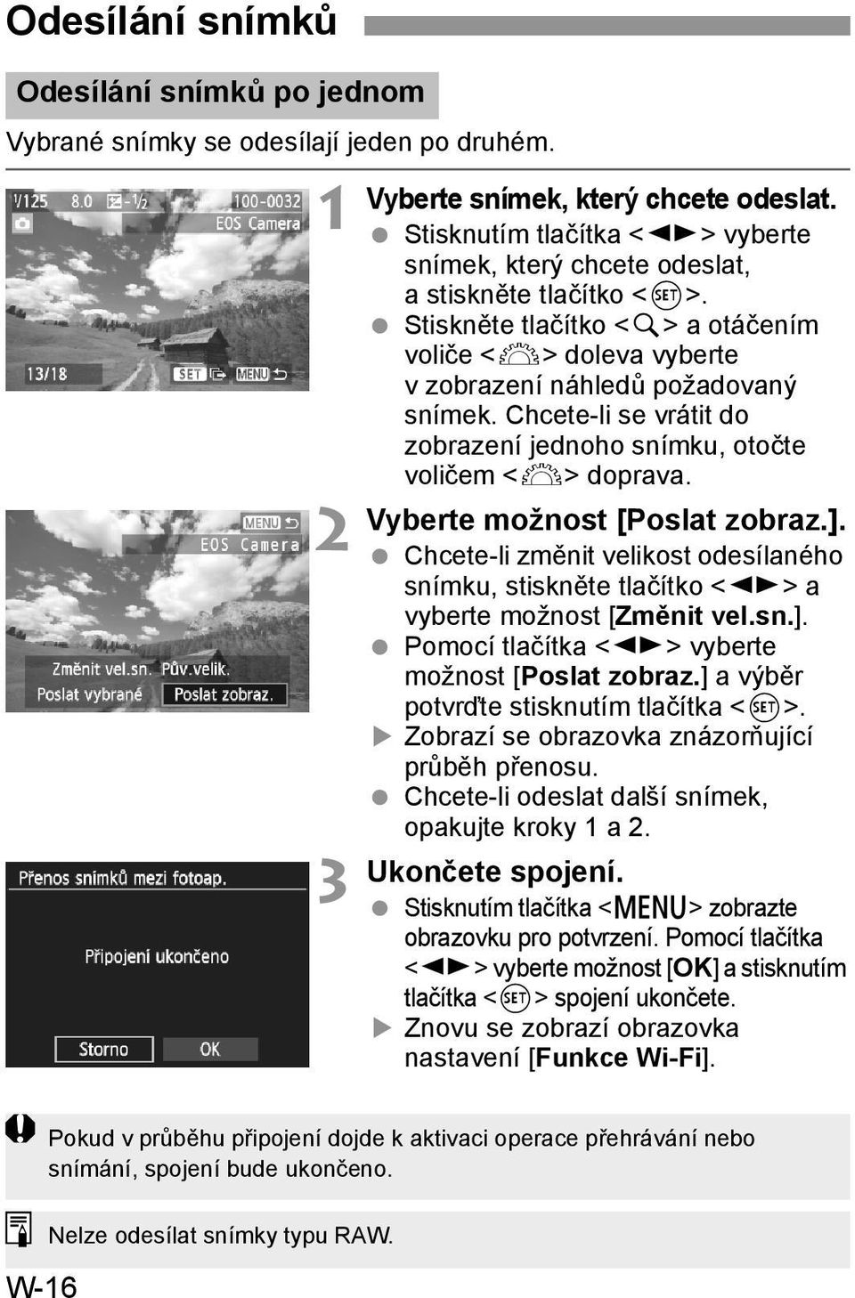 Chcete-li se vrátit do zobrazení jednoho snímku, otočte voličem <6> doprava. Vyberte možnost [Poslat zobraz.].