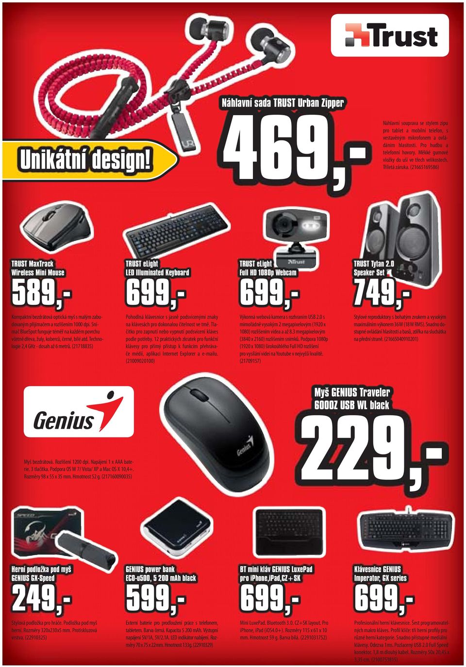 (21665169586) TRUST MaxTrack Wireless Mini Mouse 589,- Kompaktní bezdrátová optická myš s malým zabudovaným přijímačem a rozlišením 1000 dpi.