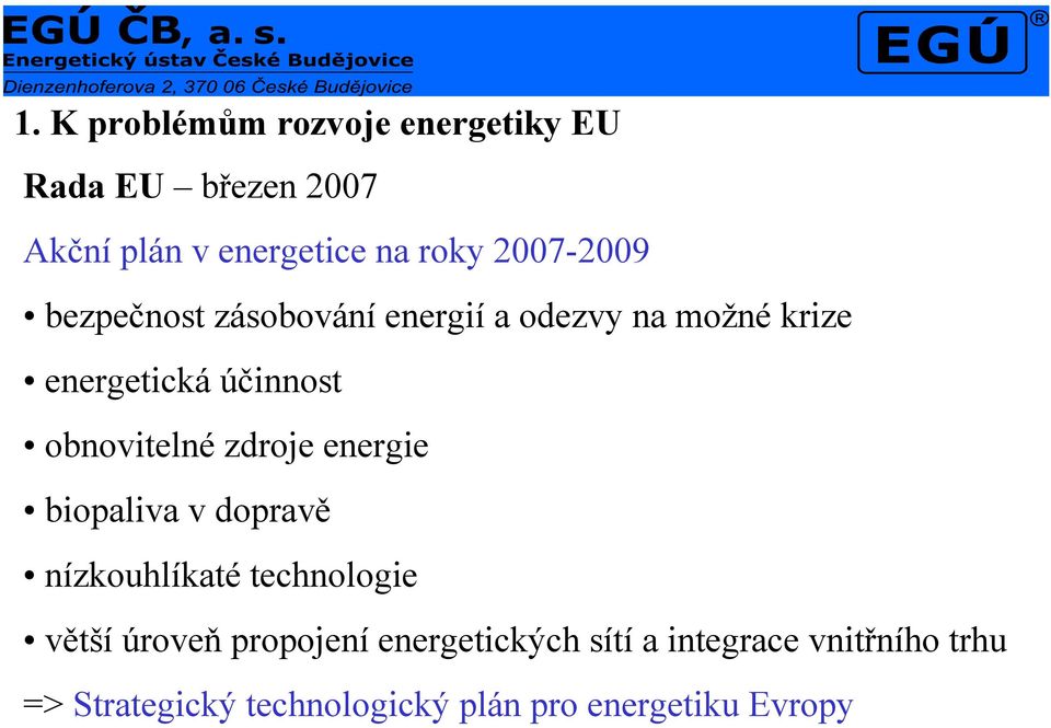 obnovitelné zdroje energie biopaliva v dopravě nízkouhlíkaté technologie větší úroveň