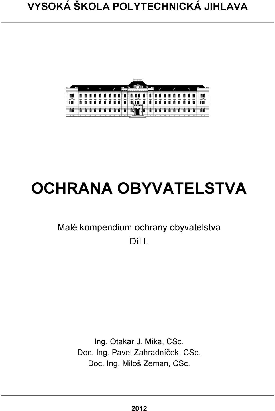 obyvatelstva Díl I. Ing. Otakar J. Mika, CSc.