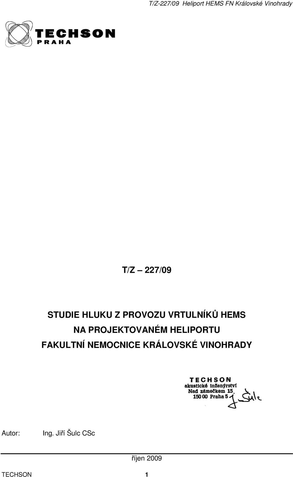 HELIPORTU FAKULTNÍ NEMOCNICE KRÁLOVSKÉ