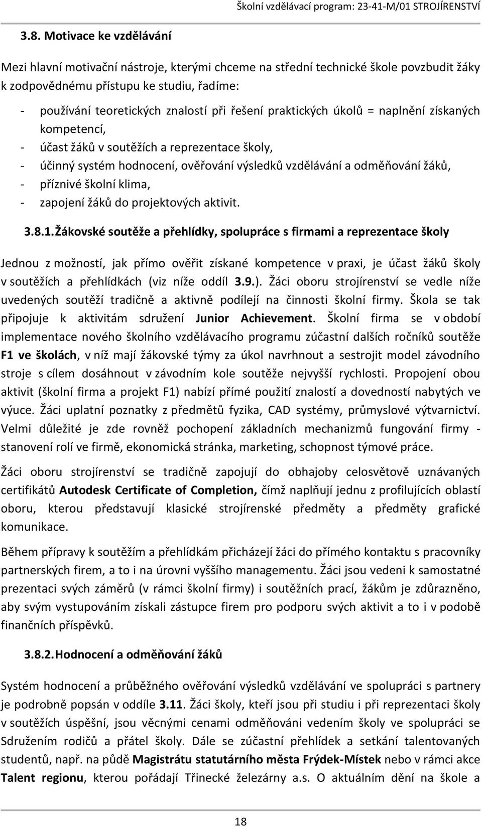 klima, - zapojení žáků do projektových aktivit. 3.8.1.