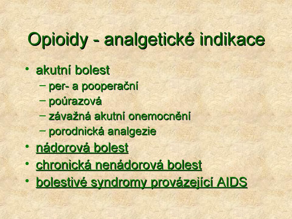 porodnická analgezie nádorová bolest chronická