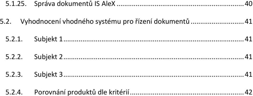 Vyhodnocení vhodného systému pro řízení dokumentů.