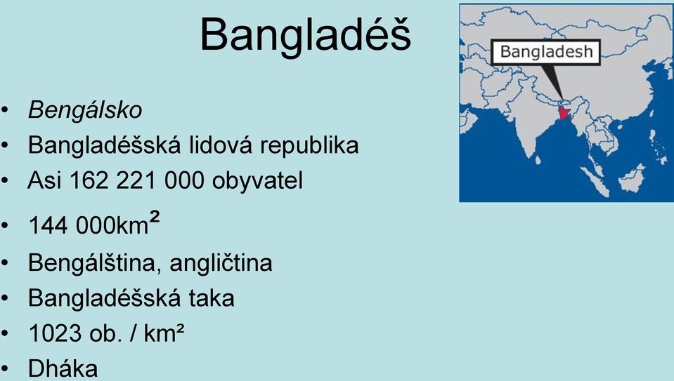 obyvatel 144 000km² Bengálština,