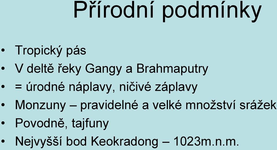 záplavy Monzuny pravidelné a velké množství